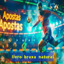 livro bruxa natural pdf gratis